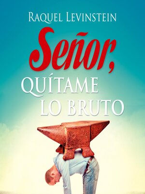 cover image of Senor, quitame lo bruto